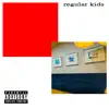 Og777x - Regular Kids - Single